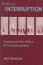 By Way of Interruption: Levinas and the Ethics of Communication